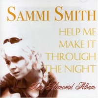 Sammi Smith - Help Me Make It Through The Night (The Memorial Album)